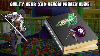 Guilty Gear Xrd Venom Primer Guide