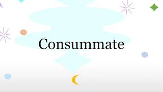 Consummate ( meaning + pronunciation + images )