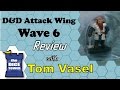 DnD Attack Wing - Wave 6 Review - with Tom Vasel