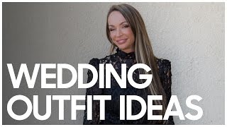 What to Wear to a Wedding - Secrets Of A Stylist