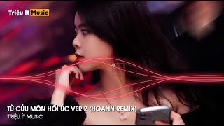 Từ Cửu Môn Hồi Ức 辞九门回忆 Ver 2 Remix - Hoann Remix | Cực Phẩm Hot Tiktok
