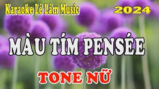 Màu Tím Pensée Karaoke Tone Nữ - Lê Lâm Music