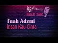 (HQ KARAOKE) Tuah Adzmi - Insan Kau Cinta