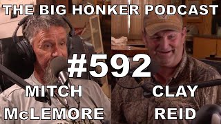 The Big Honker Podcast Episode #592: Mitch McLemore \u0026 Clay Reid