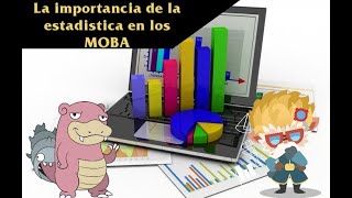 La Importancia del Análisis Estadístico en los MOBAS 🤓, (Páginas, Datos y Consejos Básicos)