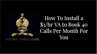 How To Hire $3 Per Hr VAs To Book 40 Calls Per Month