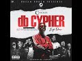 db Cypher Feat. Clint Fierce,  V.I.C, Mex Cortez, Wakazi, FreshLikeUhhh & One the Incredible (Ep 1)