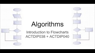 Creating a Flowchart (Computational Thinking and Design tools) - ACTDIP038 + ACTDIP040