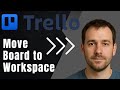 Trello: How to Move a Board to Another Workspace (2025 Project Management Tutorial)