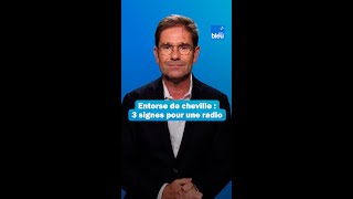 L'entorse de cheville, les trois critères pour faire une radio : les conseils du Dr Kierzek