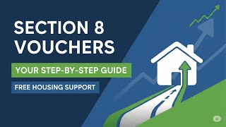 Section 8 Housing Vouchers Explained – Step-by-Step Guide
