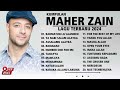 Maher Zain Full Album  Rahmatun Lil'Alameen  Kumpulan Lagu Terbaik Maher Zain 2024