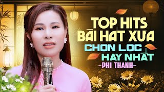Top Hits Bài Hát Xưa Chọn Lọc Được Yêu Thích Nhất Của Ca Sĩ Nhạc Vàng Bolero Phi Thanh
