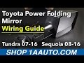 Product Wiring Guide - Power Folding Mirror 07-16 Toyota Tundra/Sequoia