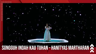 Sungguh Indah Kau Tuhan - Hanityas Martharani