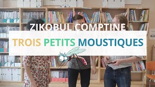 Trois petits moustiques - Zikobul Comptine