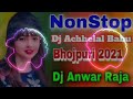 DJ Anwar Raja pakaha Ghat DJ Achhelal Babu Hi tech DJ Rajkamal Basti remix Baki ekveera Ganga Nahin