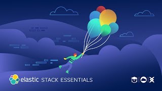 Intro to: Elastic Stack Essentials