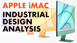 Apple iMac 2021: Industrial Design Analysis