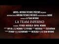 voici la bande annonce de la team inferno