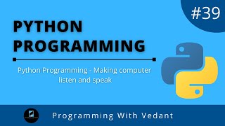 Python Programming | Prerequisites for Chatbot(AI) Project | Tutorial #39
