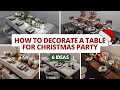 2022 Christmas Table Setting Ideas:  How to decorate a table for New Year party