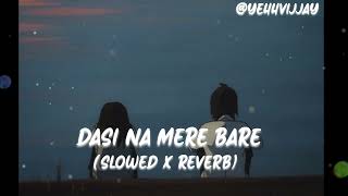 Dasi Na Mere Bare (Slowed&Reverb) Goldy