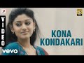 Madha Yaanai Koottam - Kona Kondakari Video | Kathir, Oviya