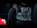When You Are Gone | Full Movie | Haunting Thriller