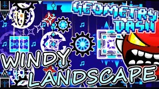 Geometry Dash | WINDY LANDSCAPE by Woogi ~ I'VE ALWAYS WANTED TO DO THIS!!!