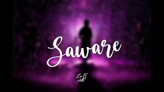 [Saware] LO-FI Mix I Indin Lofi I Bollywood Lofi