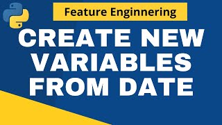 Engineering Date Variable | Python | Feature Engineering