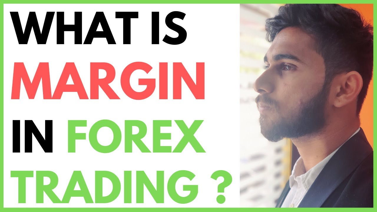 What Is Margin In Forex Trading ? How To Calculate Your Margin In Forex ...