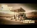 J.Lately ft. Loe Gino - Gas Station Coffee (Official Audio)