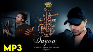 Dagaa Mp3 (Audio) | Himesh Ke Dil Se The Album| Himesh Reshammiya | Sameer Anjaan| Mohd Danish|