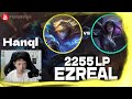 🔻 Hanql Ezreal vs Kaisa (2255 LP Ezreal) - Hanql Ezreal Guide