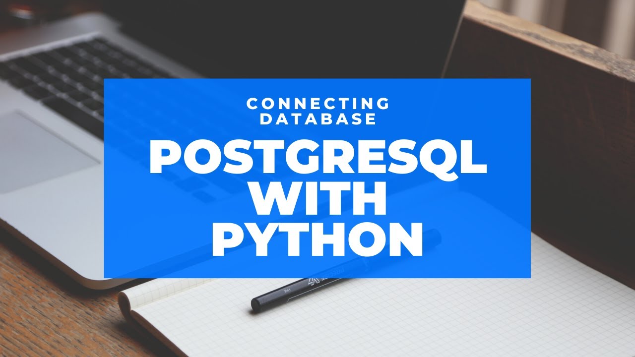 Python With Postgresql Youtube
