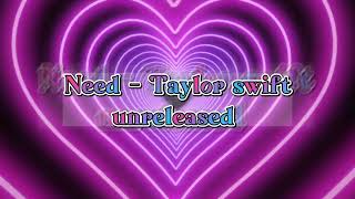 Download Need - Taylor swift (unreleased) #taylorswift #taylornation #swifties #taylorswiftunreleased mp3