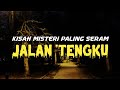 Mj12 Cerita Misteri Paling Seram | Kisah Seram Misteri Jam 12 - Jalan Tengku #kisahmisteri #misteri