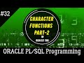 32 | How to use CHARACTER FUNCTION in ORACLE SQL (Part-2) | Oracle PL/SQL Programming