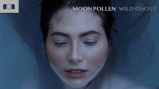 Moon Pollen - Wild Ghost (Official Music Video) | Mole Listening Pearls