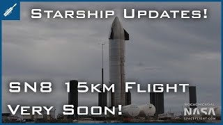 SpaceX Starship Updates! SN8 15km Flight Very Soon, SN8 Static Fire Imminent! TheSpaceXShow