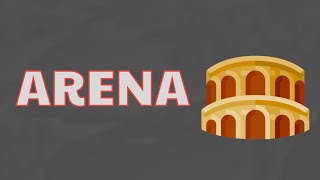 What Does ARENA Means || Meanings And Definitions With Example in ENGLISH .