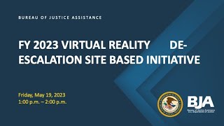 FY 2023 Virtual Reality De-escalation Site-Based Initiative