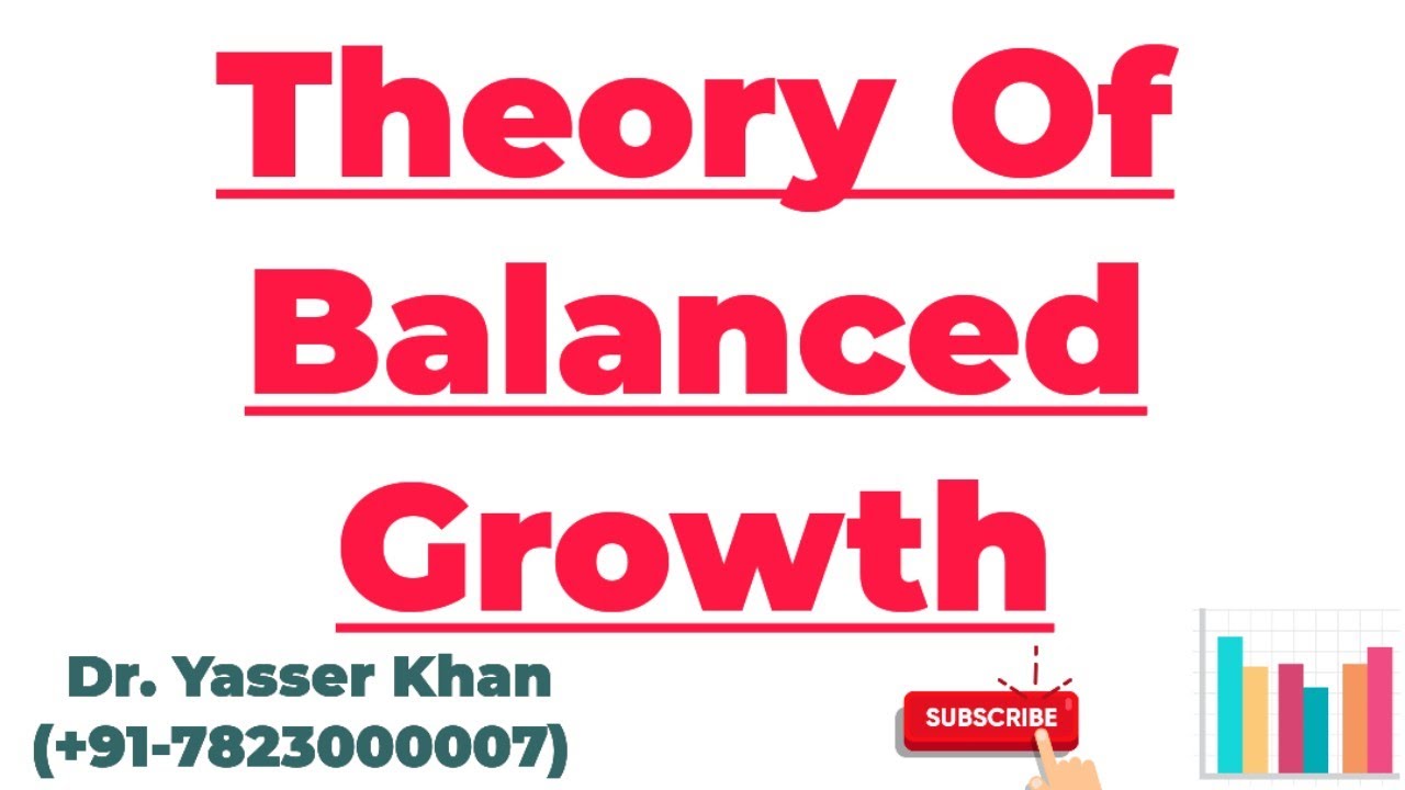 Theory Of Balanced Growth | Balanced Growth | Economics | Development ...