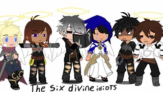 The six divine idiots|Aka the six divine warriors|swear warning and be prepared for six idiots