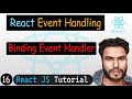 Binding Event Handler in React | React JS Tutorial
