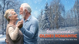 Instrumental oldies romantic music 70 80 90 - Greatest Hits Love Songs Ever