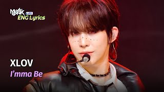 XLOVE (엑스러브) - I'mma Be [Lyrics] KBS WORLD TV 250117