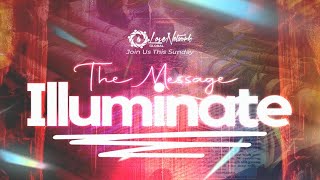 ILLUMINATE(THE MESSAGE) || LOVE NETWORK GLOBAL CHURCH || JANUARY 12TH 2025